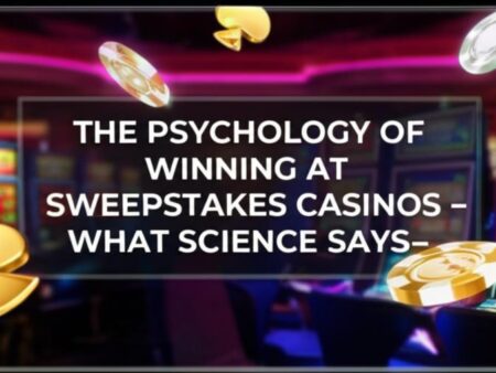 The Psychology of Winning at Sweepstakes Casino Games – Science View